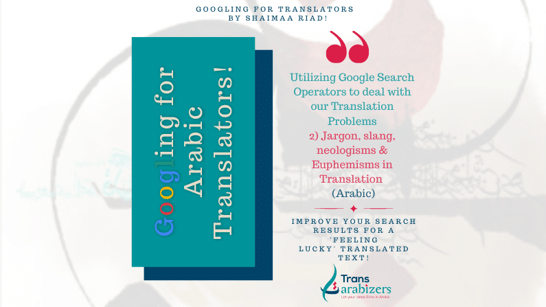 googling-for-translators-translating-jargon-slang-euphemisms-and-neologisms-advanced-search-tips-for-translators-ar